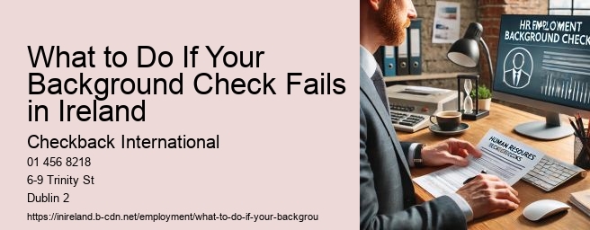 What to Do If Your Background Check Fails in Ireland