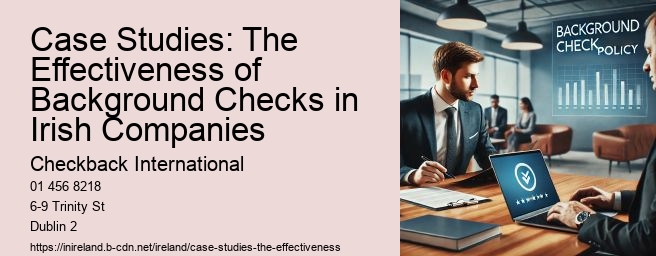 Case Studies: The Effectiveness of Background Checks in Irish Companies