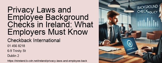 Privacy Laws and Employee Background Checks in Ireland: What Employers Must Know