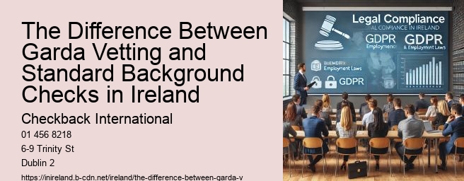 The Difference Between Garda Vetting and Standard Background Checks in Ireland